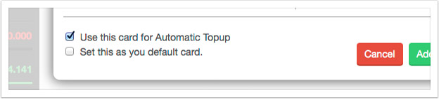 You can select to use the card as the default card or for automatic top up