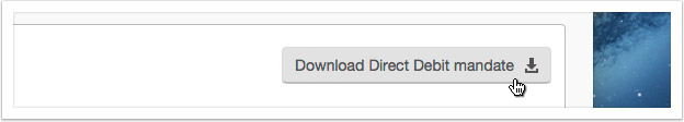You can download a PDF copy of your Direct Debit mandate